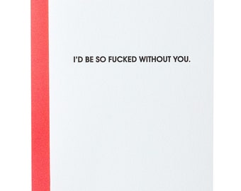 Fucked Without You - Letterpress Card