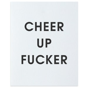 Cheer Up Fucker boekdruk kunstafdruk