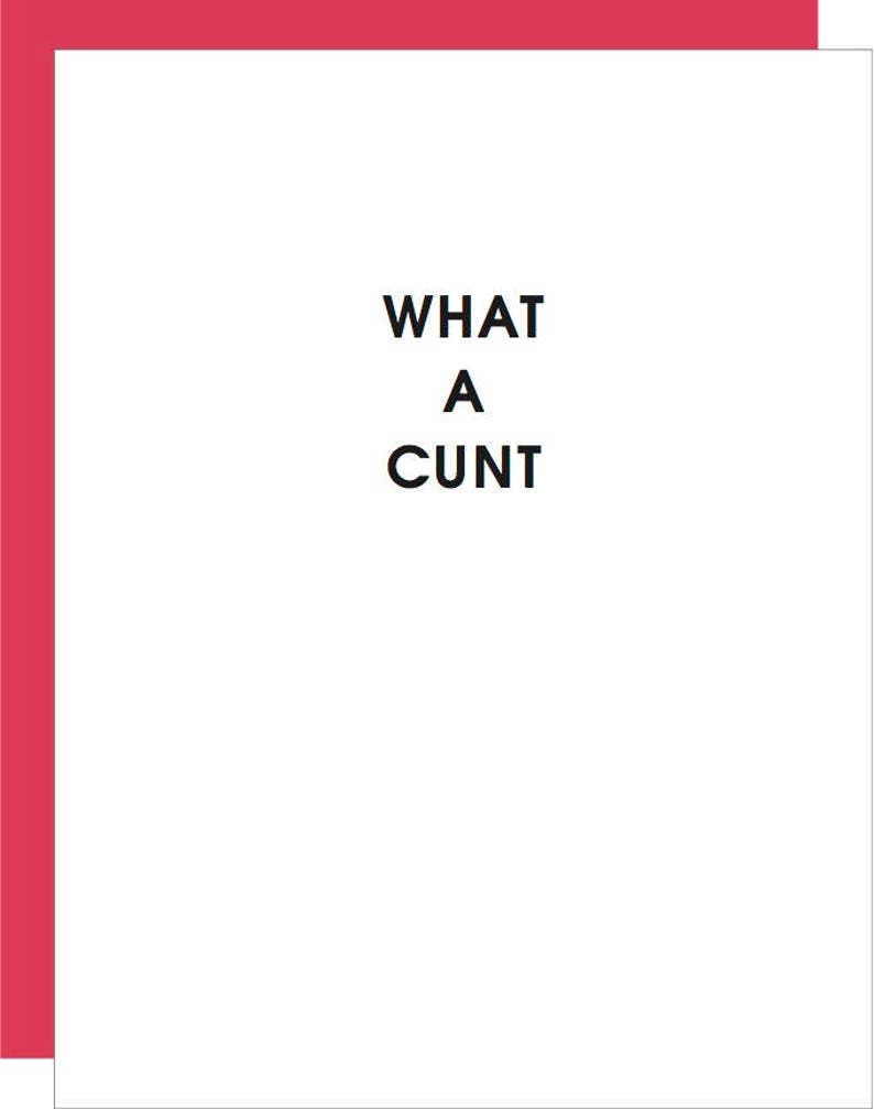 Sympathy Encouragement What A Cunt Letterpress Card Funny Adult Humor