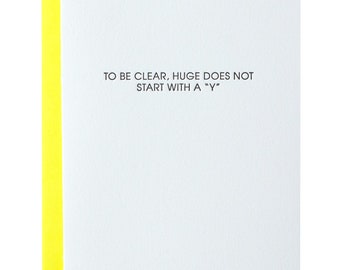 Huge Does Not Start Letterpress Card