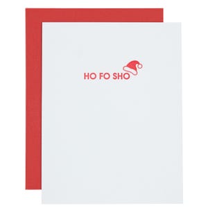 Ho Fo Sho - Letterpress Karte