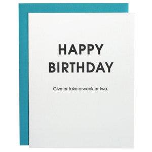 Joyeux anniversaire une semaine ou deux pour un anniversaire en retard - Carte typographique