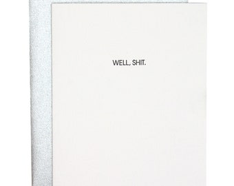 Well Shit - Letterpress Card