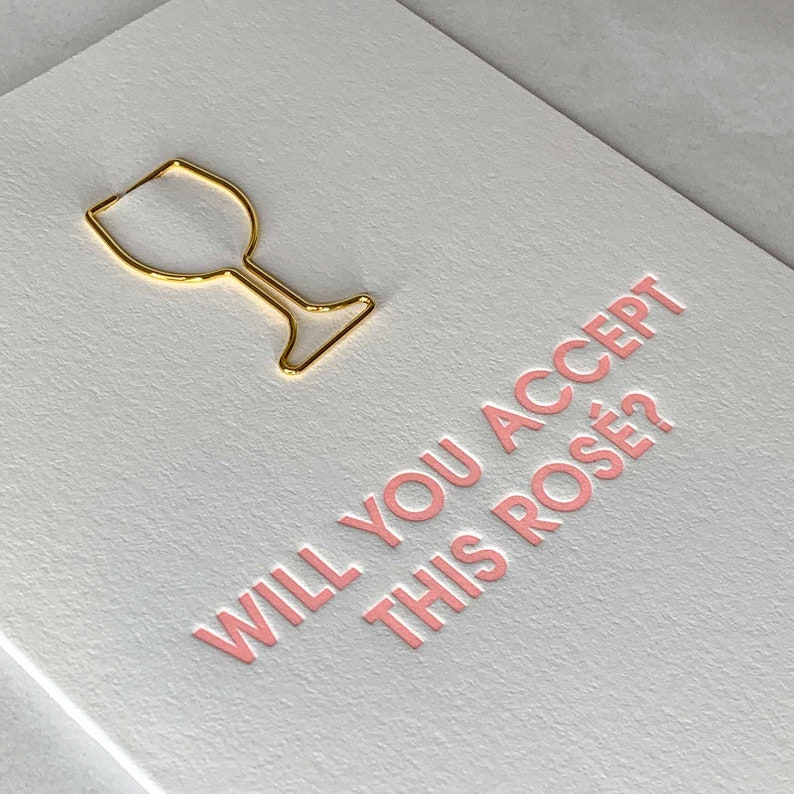 Will You Accept This Ros\u00e9 Wine Glass Paper Clip Letterpress Card