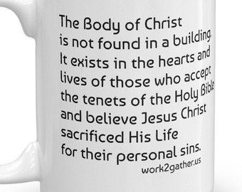 Inspirational CHRISTIAN MUG in 11oz & 15oz sizes - two messages on the Body of Christ by Deborah Martin - for all of us!