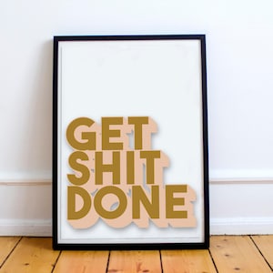 Get Shit Done Typography Poster Printable Art Office Decor - Etsy