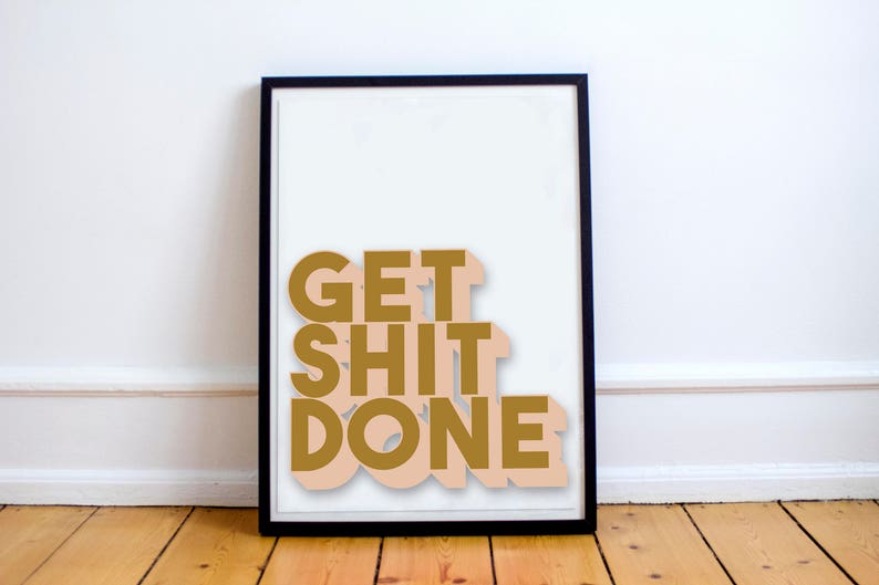Get Shit Done Typography Poster Printable Art Office Decor - Etsy
