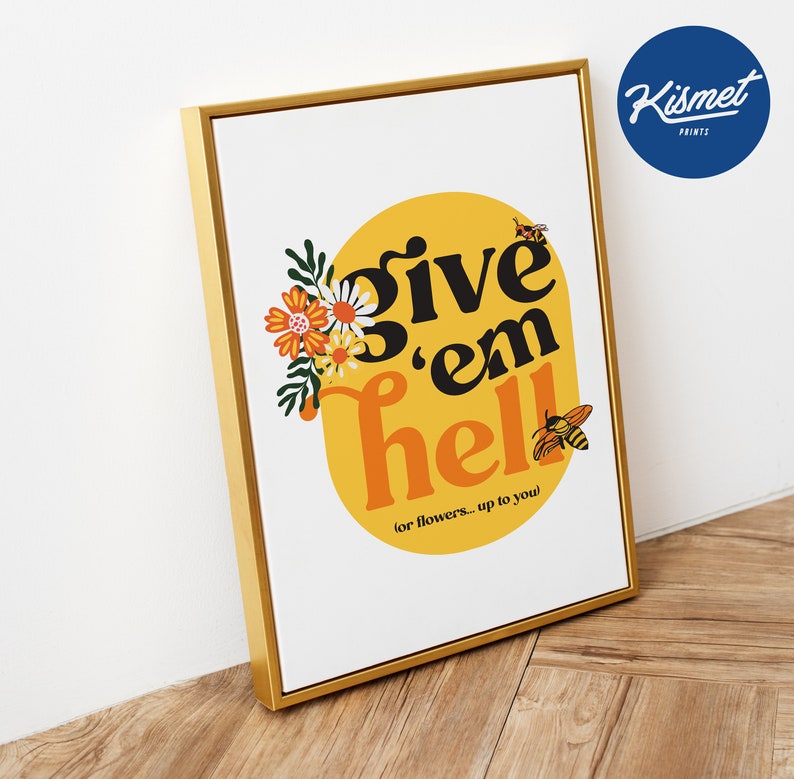 MOTIVATIONAL WALL ART Give 'em hell Digital Download Gift for him Gift for her image 1