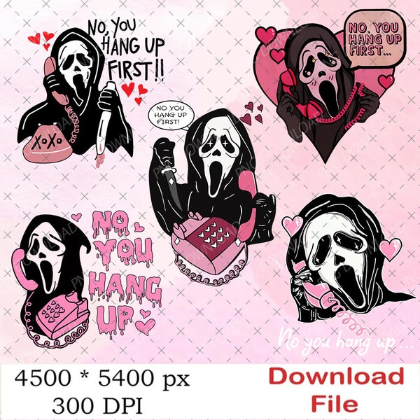 Scream No You Hang Up First Png Bundles,Ghost Face Png, No You Hang Up First Png, Scream Horror Valentine Png Instant Download