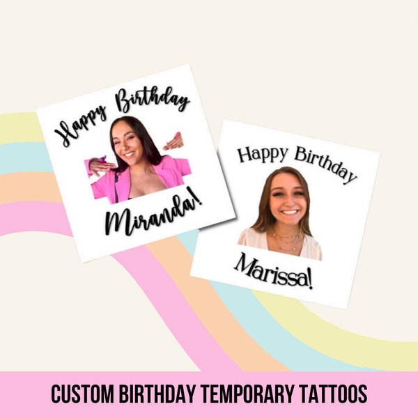 Custom Birthday Tattoos | Custom Face, Picture, Name Temporary Tattoo