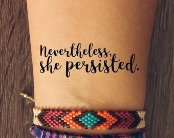 Feminist Motto, "Nevertheless, She Persisted" Temporary Tattoo