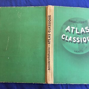 Practical Atlas Classique of France Hachette,color maps,cartons, statistical graphs in black,alphabetical index  names Schrader-Gallouédec