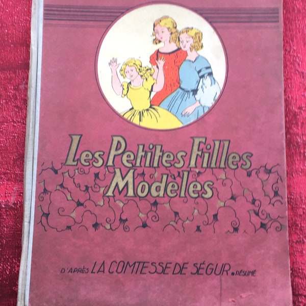 Rare 1937 Vintage Livre de contes référence Original D'après la Comtesse de Ségur née Rostppchine"Les Petites Filles Modèles"children book