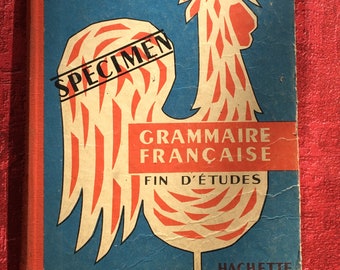 Rare Specimen 1957 Master's book school reference:Hachette  Grammar of France -exercises-dictations-poems-writings-speeches-engravings color