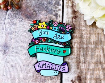 You are Amazing Fridge Magnet