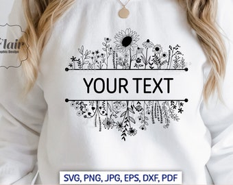 Puede incluir: Sudadera blanca con un diseño floral y el texto "YOUR TEXT" en una división horizontal. El diseño incluye varias flores silvestres y follaje. La imagen también incluye el texto "1 Wildflowers Split Monogram" y opciones de tipo de archivo.