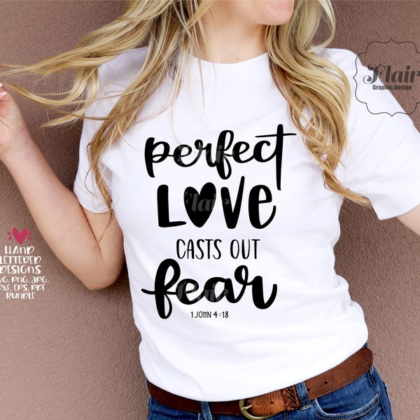Perfect Love Casts Out Fear SVG, PNG, DXF Bundle, Hand Lettered Design, Faith Svg, Bible Quote, Inspirational Quote, Christian Svg, Cutfile