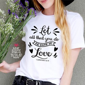 Que tout ce que vous faites soit fait avec amour PNG, SVG, PDF Bundle, Design lettré à la main, Faith Svg, Bible Verse Svg, Christian Svg, Sayings Svg