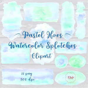 PASTEL HUES WATERCOLOR Splotches, Splashes Clipart,  Hand Painted, Brush strokes, Wedding, Invitations, Background