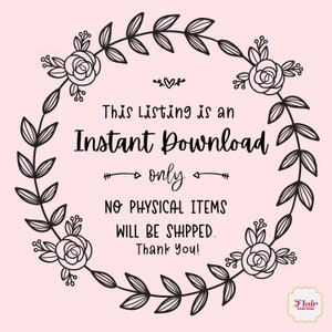 K&ouml;nnte beinhalten: Ein schwarz-wei&szlig;er Blumenkranz mit dem Text "This Listing is an Instant Download only NO PHYSICAL ITEMS WILL BE SHIPPED. Thank You!"