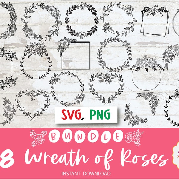 Wreath of Roses Bundle SVG, PNG, Cricut Designs, Floral Wreath, Vines, Heart, Laurel, Wedding Wreath,Roses Wreath Monogram Svg, Greenery Svg