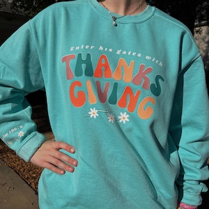 Thanksgiving Christian Crewneck Sweatshirt Psalm 100:4