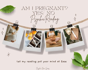 Am I pregnant? psychic pregnancy reading, psychic reading, pregnancy, ttc, are we pregnant, yes or no answer, Pregnant, did I concieve