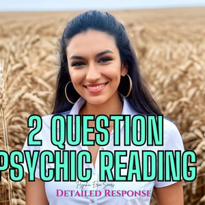 May include: A woman with long dark hair and hoop earrings smiles in a field of wheat. The text "2 QUESTION PSYCHIC READING" is superimposed on the image.