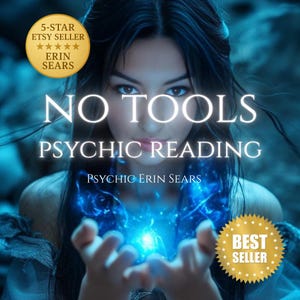 May include: A woman with dark hair is the central figure, set against a blue backdrop. The text reads "NO TOOLS PSYCHIC READING". Other text includes "5-STAR ETSY SELLER ERIN SEARS" and "PSYCHIC ERIN SEARS". A "BEST SELLER" badge is also visible.