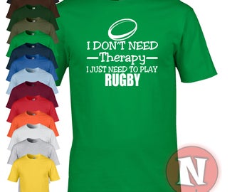 I don't need therapy, I just need to play rugby t-shirt tshirt tee for real men who don't use pads