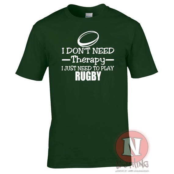 I Just Need To Play Rugby T-Shirt I Just Need To Play Rugby T-Shirt