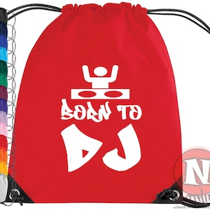 Born to DJ-sporttas. Ideaal voor school en clubs. Sporttas in 14 kleuren. Perfect voor koptelefoons en andere DJ-spulletjes!