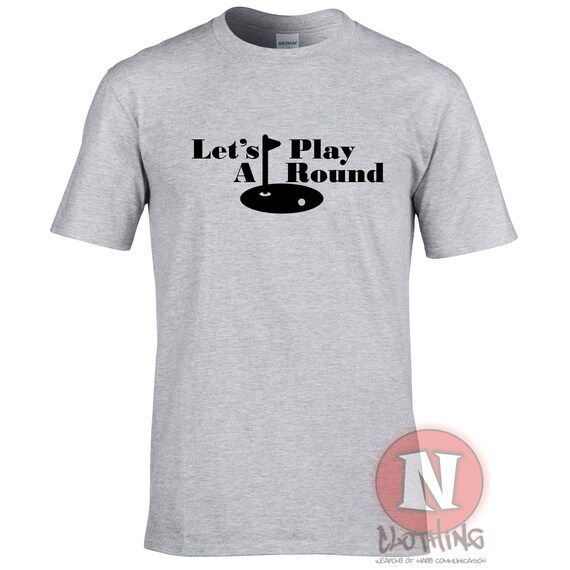 Let's play a round t shirt Clearance