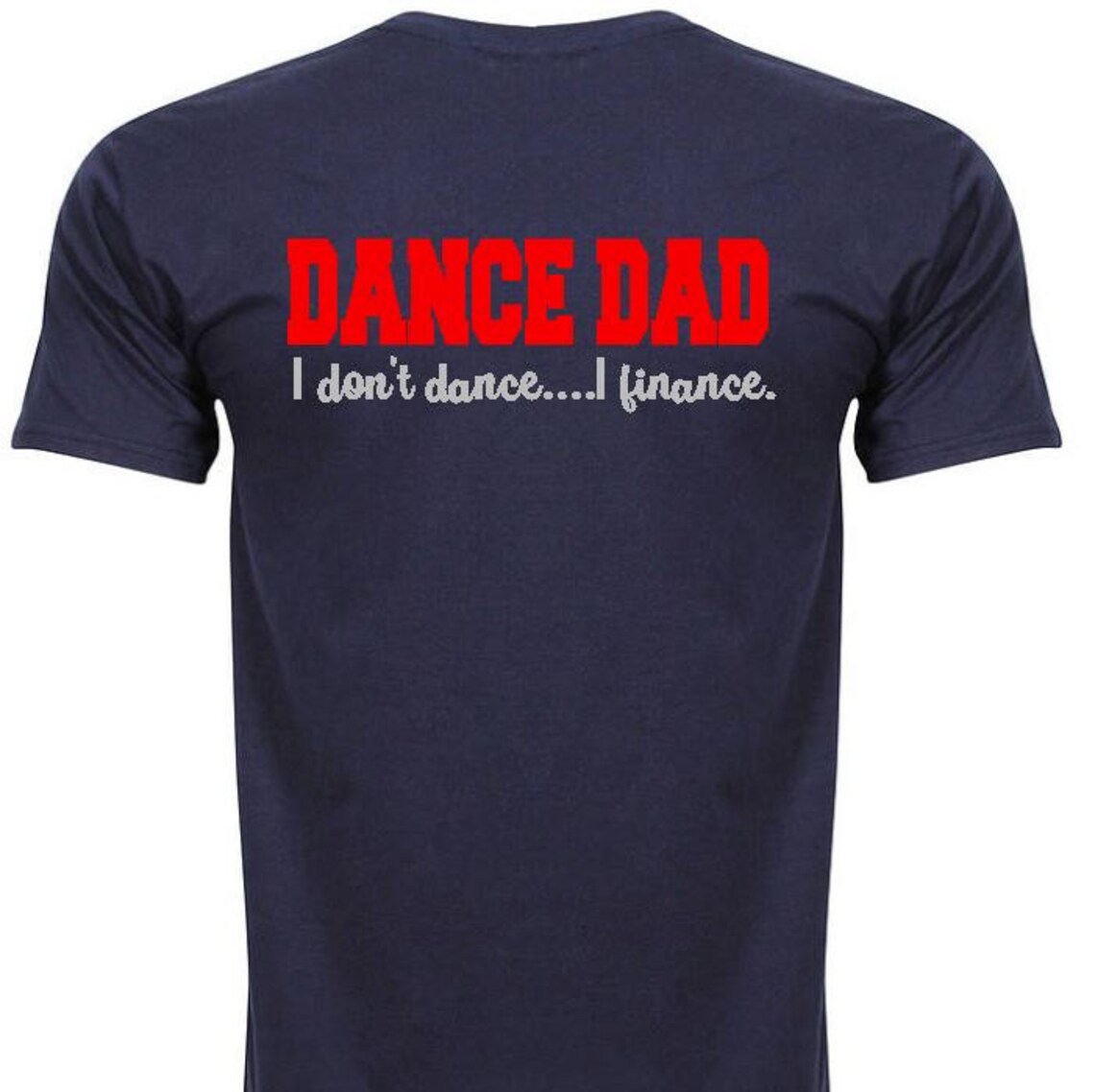 Dance Dad I Don't Dance I Finance T Shirt Personalized. - Etsy