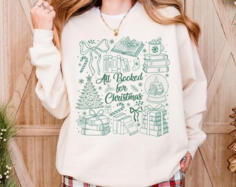 All Booked for Christmas, comfort color sweatshirt, comfy sweatshirt, book gift