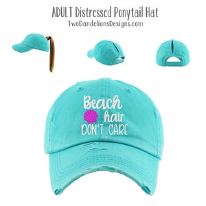 Beach Hair Don&#39;t care ponytail hat, embroidered poyntail hat, ponytail hat, beach hat, beach accessories, messy bun, gifts for her