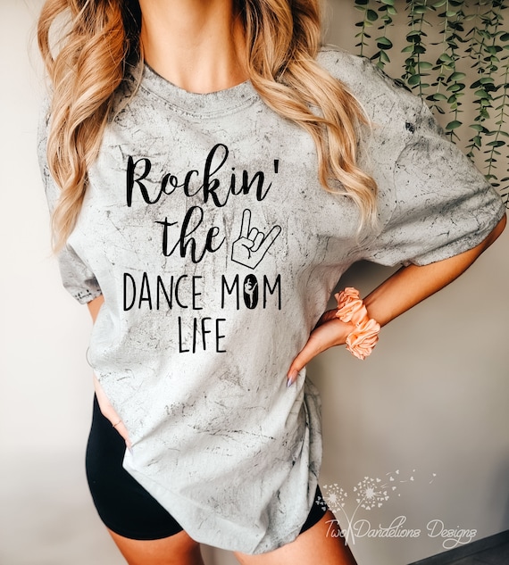 Womens Rockin The Dance Mom Life Shirt Womens Rockin The Dance Mom Life Shirt