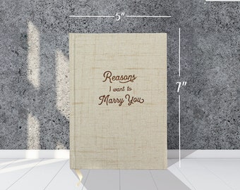 Reasons I Want to Marry You NoteBook Journal - Hardcover Linen Book For Engaged Couples, Your Fiancee or Girlfriend, Wife, Husband or Spouse