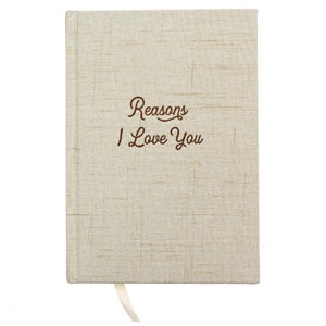 Reasons I Love You Book Journal Hardcover Linen Notebook For Couples, Your Boyfriend or Girlfriend, wife, husband or Spouse image 2