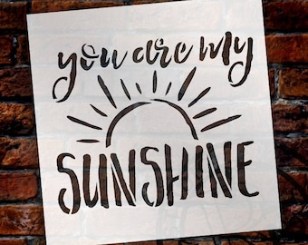 You Are My Sunshine Hand Brushed Word Stencil - Select Size - STCL1513 - by StudioR12
