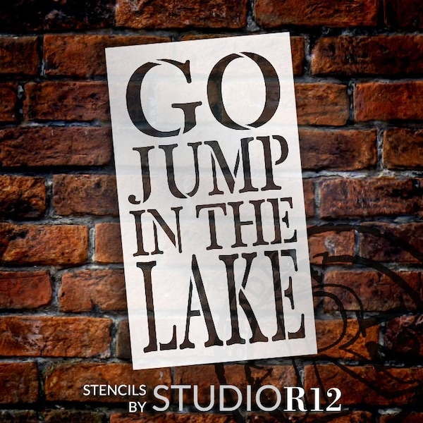 Go Jump In The Lake Stencil by StudioR12 | Reusable Mylar Template | Use to Paint Wood Signs - Pallets - DIY Summer Season - SELECT SIZE