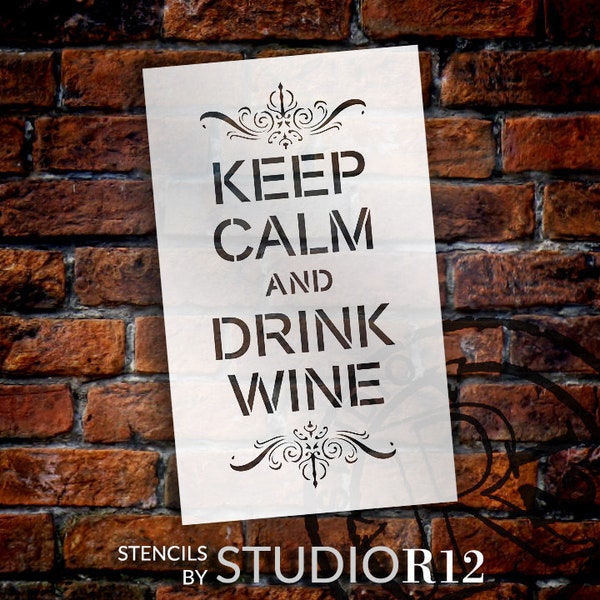 Keep Calm and Drink Wine - Word Art Stencil - Select Size- STCL1325 by StudioR12