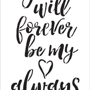 You Will Forever Be My Always Word Stencil Select Size STCL1386 by StudioR12 image 3