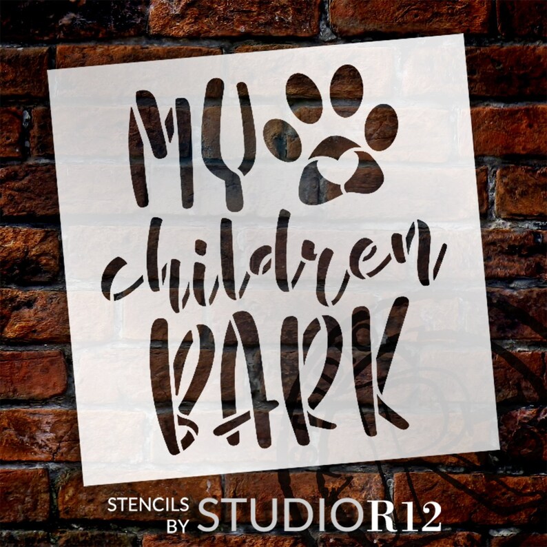My Children Bark Stencil by Studior12 Craft DIY Dog Pawprint - Etsy