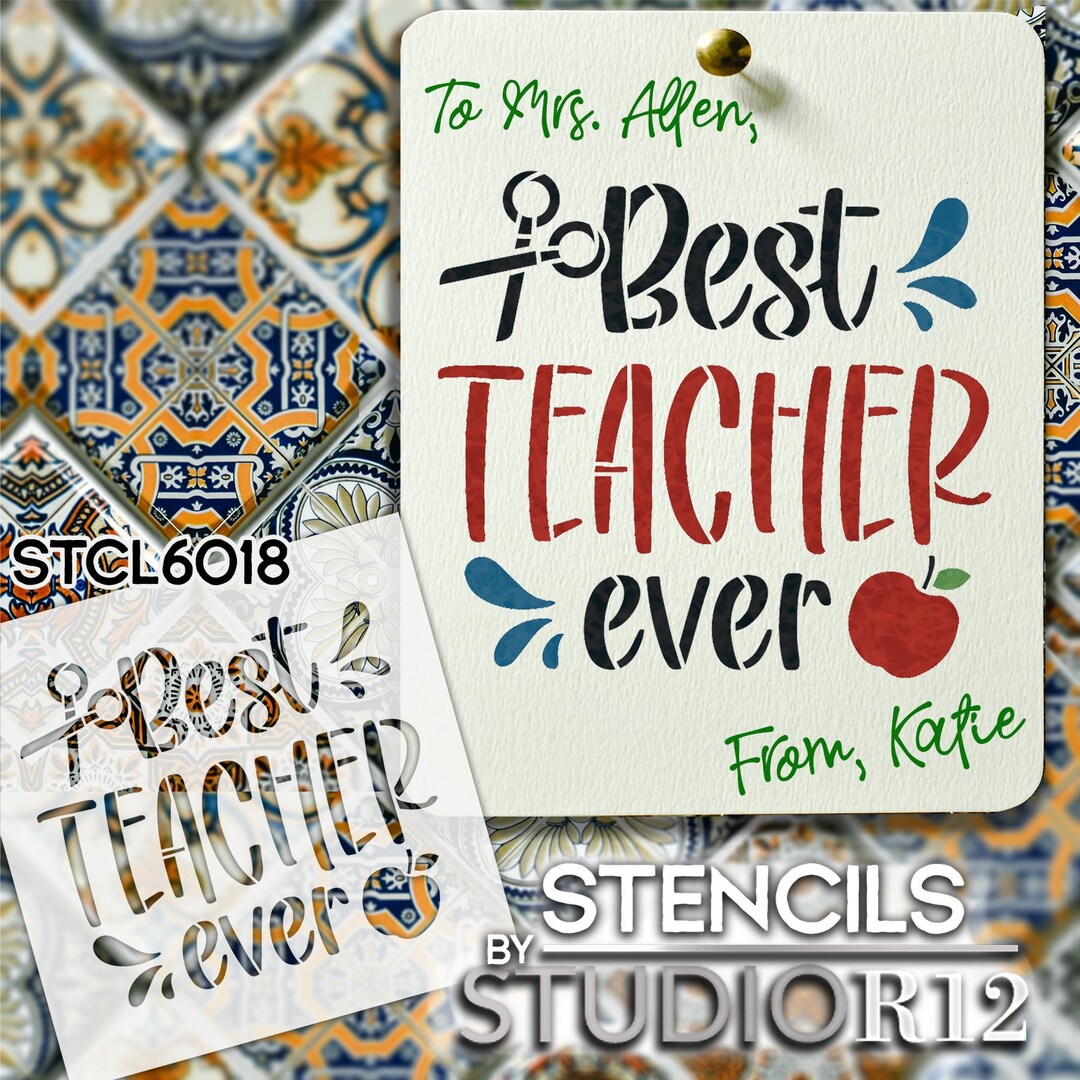 Best Teacher Ever Stencil by Studior12 Craft DIY Classroom Decor Paint ...