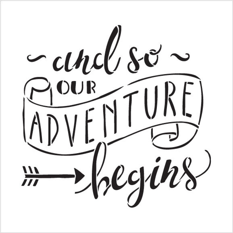 And So Our Adventure Begins Word Art Stencil Select Size Etsy