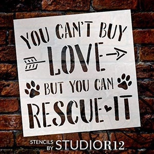 Cant Buy Love - Rescue It Stencil by StudioR12 | DIY Dog Cat Lover Home Decor Gift | Craft & Paint Wood Sign | Reusable Mylar Template |...