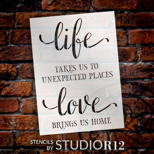 Life - Unexpected Places - Love Brings Us Home Stencil by StudioR12 | DIY Decor Gift | Craft & Paint Wood Sign | Reusable Mylar Template...