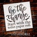Be the Change Bathroom Stencil by Studior12 DIY Farmhouse Decor Funny ...