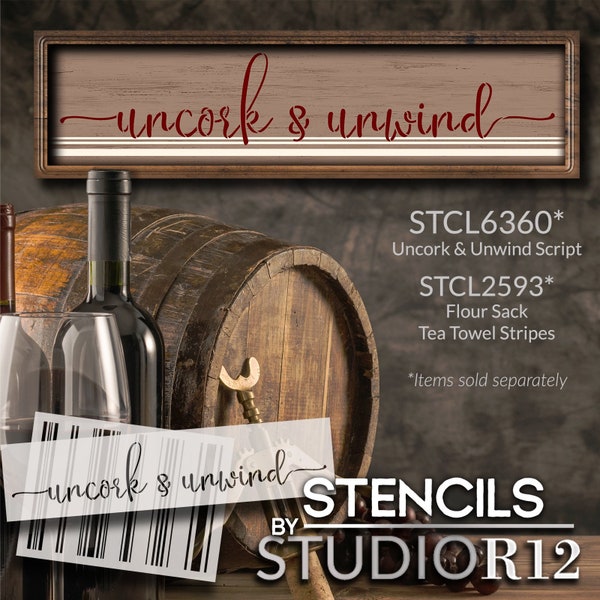 Uncork and Unwind Stencil by StudioR12 | Craft DIY Kitchen or Winery Decor | Relax & Paint Wood Sign | Wine Lover Party Ideas | Select Size